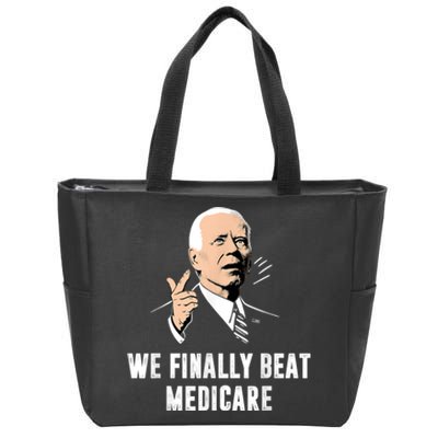 We Finally Beat Medicare Joe Biden Zip Tote Bag