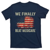 We Finally Beat Medicare T-Shirt