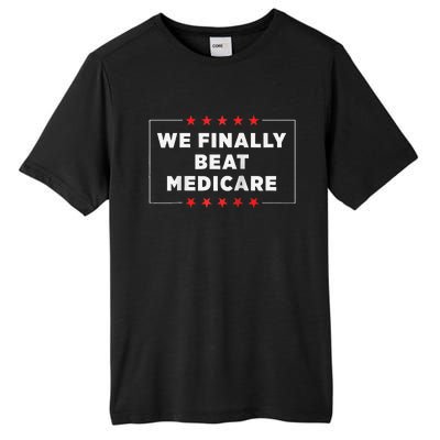 We Finally Beat Medicare Raglan Baseball Tall Fusion ChromaSoft Performance T-Shirt