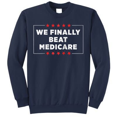 We Finally Beat Medicare Raglan Baseball Sweatshirt