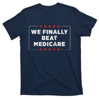 We Finally Beat Medicare Raglan Baseball T-Shirt