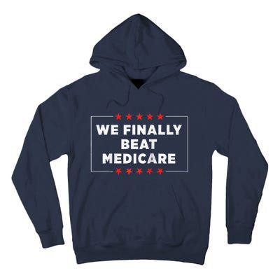 We Finally Beat Medicare Raglan Baseball Tall Hoodie