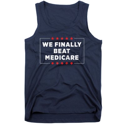 We Finally Beat Medicare Raglan Baseball Tank Top