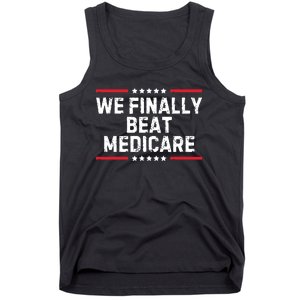 We Finally Beat Medicare Tank Top