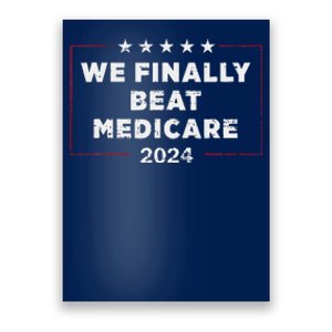 We Finally Beat Medicare Poster