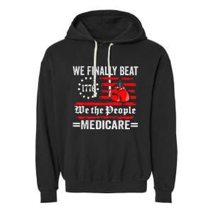 We Finally Beat Medicare Garment-Dyed Fleece Hoodie