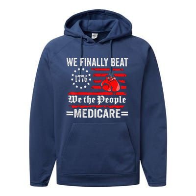 We Finally Beat Medicare Performance Fleece Hoodie