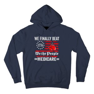 We Finally Beat Medicare Hoodie