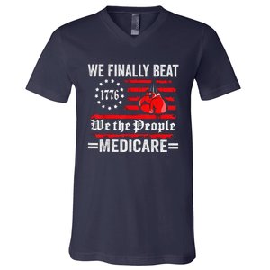 We Finally Beat Medicare V-Neck T-Shirt