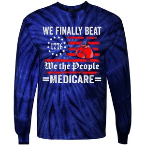 We Finally Beat Medicare Tie-Dye Long Sleeve Shirt