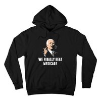 We Finally Beat Medicare Hoodie