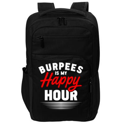 Workout Fitness Burbees Is My Happy Hour Gift Impact Tech Backpack