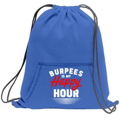 Workout Fitness Burbees Is My Happy Hour Gift Sweatshirt Cinch Pack Bag