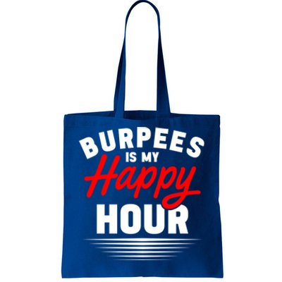 Workout Fitness Burbees Is My Happy Hour Gift Tote Bag