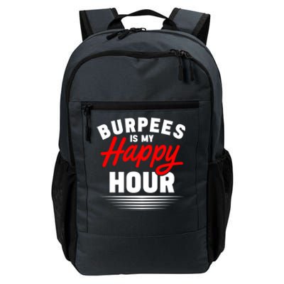 Workout Fitness Burbees Is My Happy Hour Gift Daily Commute Backpack