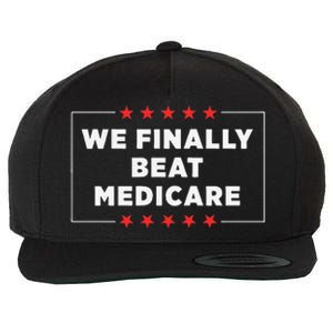 We Finally Beat Medicare Wool Snapback Cap