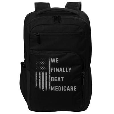 We Finally Beat Medicare Funny Joke Impact Tech Backpack