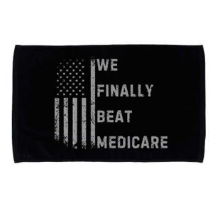 We Finally Beat Medicare Funny Joke Microfiber Hand Towel