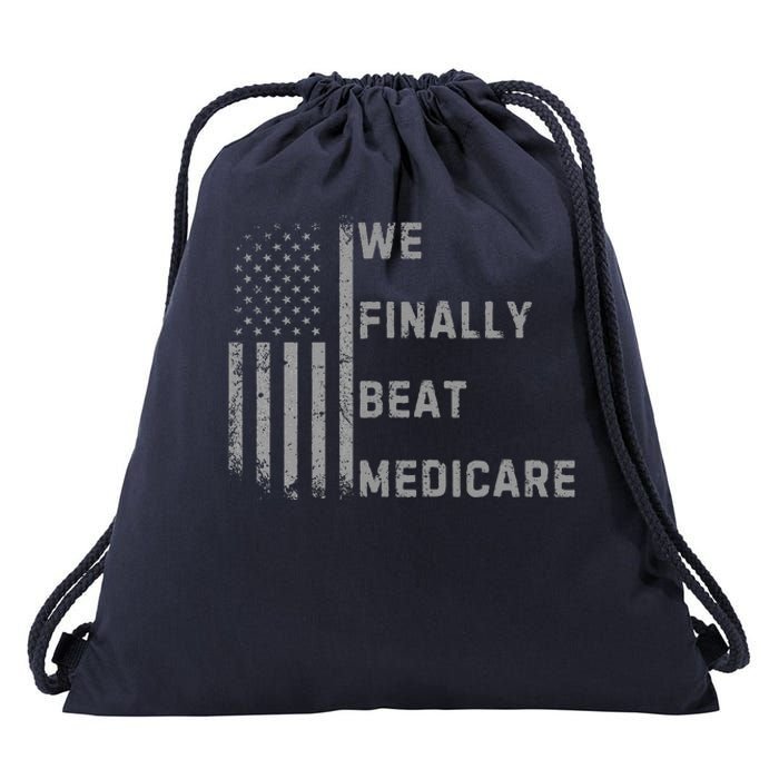 We Finally Beat Medicare Funny Joke Drawstring Bag