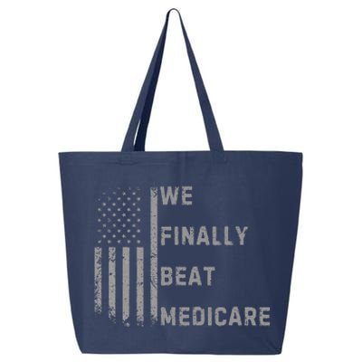 We Finally Beat Medicare Funny Joke 25L Jumbo Tote