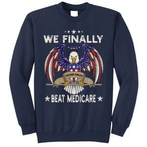 We Finally Beat Medicare Sweatshirt