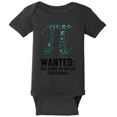 Wanted For Being Infinitly Irrational Funny Pi Day Math .Png Baby Bodysuit