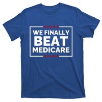 We Finally Beat Medicare Funny Biden T-Shirt