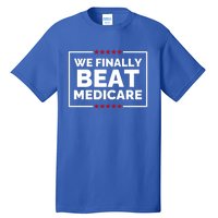 We Finally Beat Medicare Funny Biden Tall T-Shirt