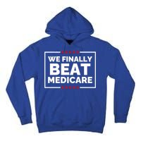 We Finally Beat Medicare Funny Biden Tall Hoodie