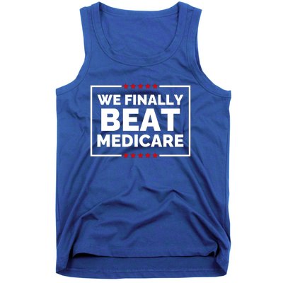 We Finally Beat Medicare Funny Biden Tank Top