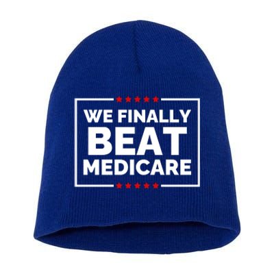 We Finally Beat Medicare Funny Biden Short Acrylic Beanie