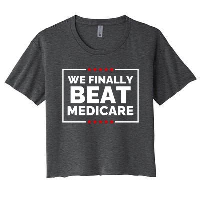 We Finally Beat Medicare Funny Biden Women's Crop Top Tee