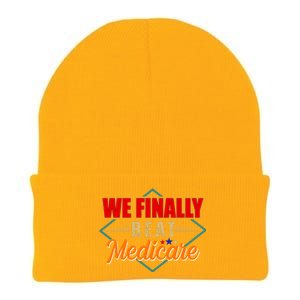 We Finally Beat Medicare Funny Political Statement Knit Cap Winter Beanie