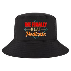 We Finally Beat Medicare Funny Political Statement Cool Comfort Performance Bucket Hat