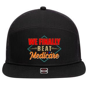 We Finally Beat Medicare Funny Political Statement 7 Panel Mesh Trucker Snapback Hat