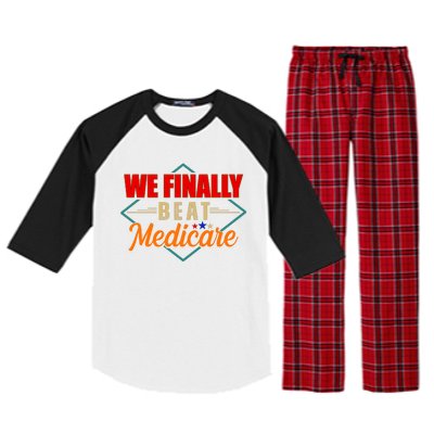 We Finally Beat Medicare Funny Political Statement Raglan Sleeve Pajama Set