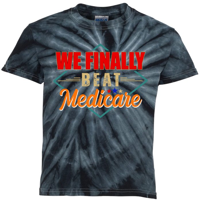 We Finally Beat Medicare Funny Political Statement Kids Tie-Dye T-Shirt