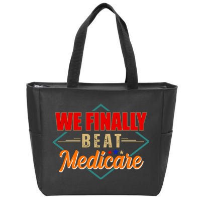 We Finally Beat Medicare Funny Political Statement Zip Tote Bag