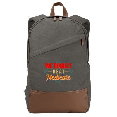 We Finally Beat Medicare Funny Political Statement Cotton Canvas Backpack