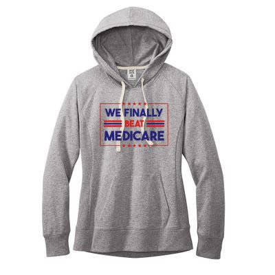 We Finally Beat Medicare Women's Fleece Hoodie