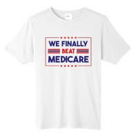 We Finally Beat Medicare Tall Fusion ChromaSoft Performance T-Shirt