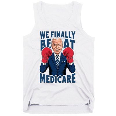 We Finally Beat Medicare Funny Biden Tank Top