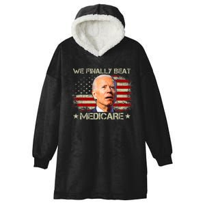 We Finally Beat Medicare Funny Joe Biden Hooded Wearable Blanket