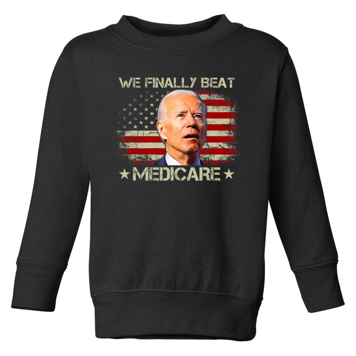 We Finally Beat Medicare Funny Joe Biden Toddler Sweatshirt