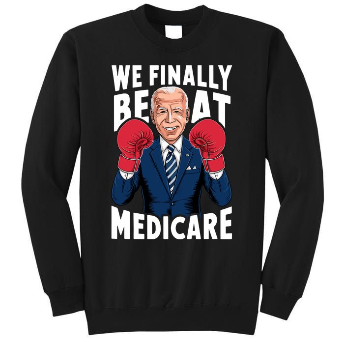 We Finally Beat Medicare Funny Biden Sweatshirt