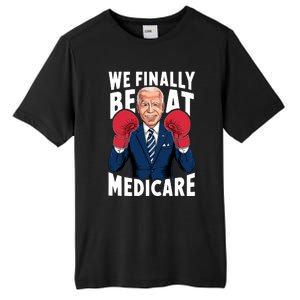 We Finally Beat Medicare Funny Biden Tall Fusion ChromaSoft Performance T-Shirt