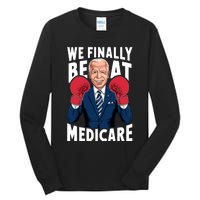 We Finally Beat Medicare Funny Biden Tall Long Sleeve T-Shirt