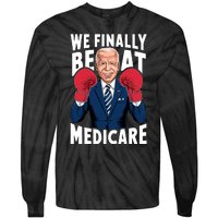 We Finally Beat Medicare Funny Biden Tie-Dye Long Sleeve Shirt