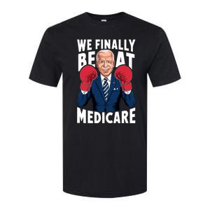 We Finally Beat Medicare Funny Biden Softstyle CVC T-Shirt