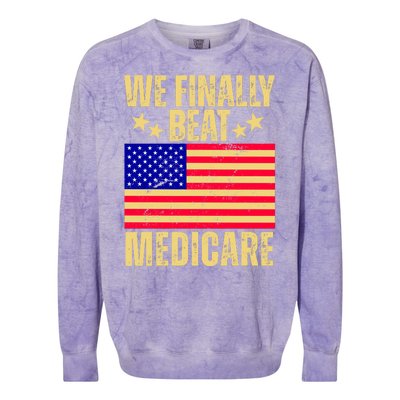 We Finally Beat Medicare Colorblast Crewneck Sweatshirt